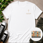 Be Of Good Courage T-Shirt