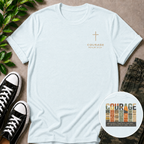 Be Of Good Courage T-Shirt