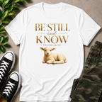 Be Still And Know T-Shirt