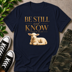 Be Still And Know T-Shirt