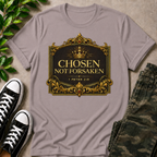 Chosen Not Forsaken T-Shirt