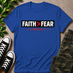 Faith > Fear T-Shirt