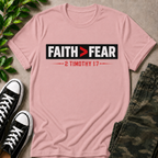 Faith > Fear T-Shirt
