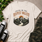 Faith In The Deepest Valleys T-Shirt