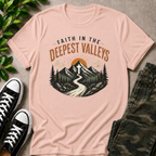 Faith In The Deepest Valleys T-Shirt