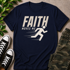 Faith Moves Me T-Shirt
