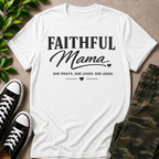 Faithful Mama T-Shirt