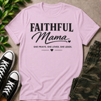 Faithful Mama T-Shirt