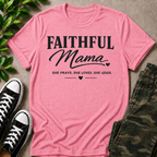 Faithful Mama T-Shirt