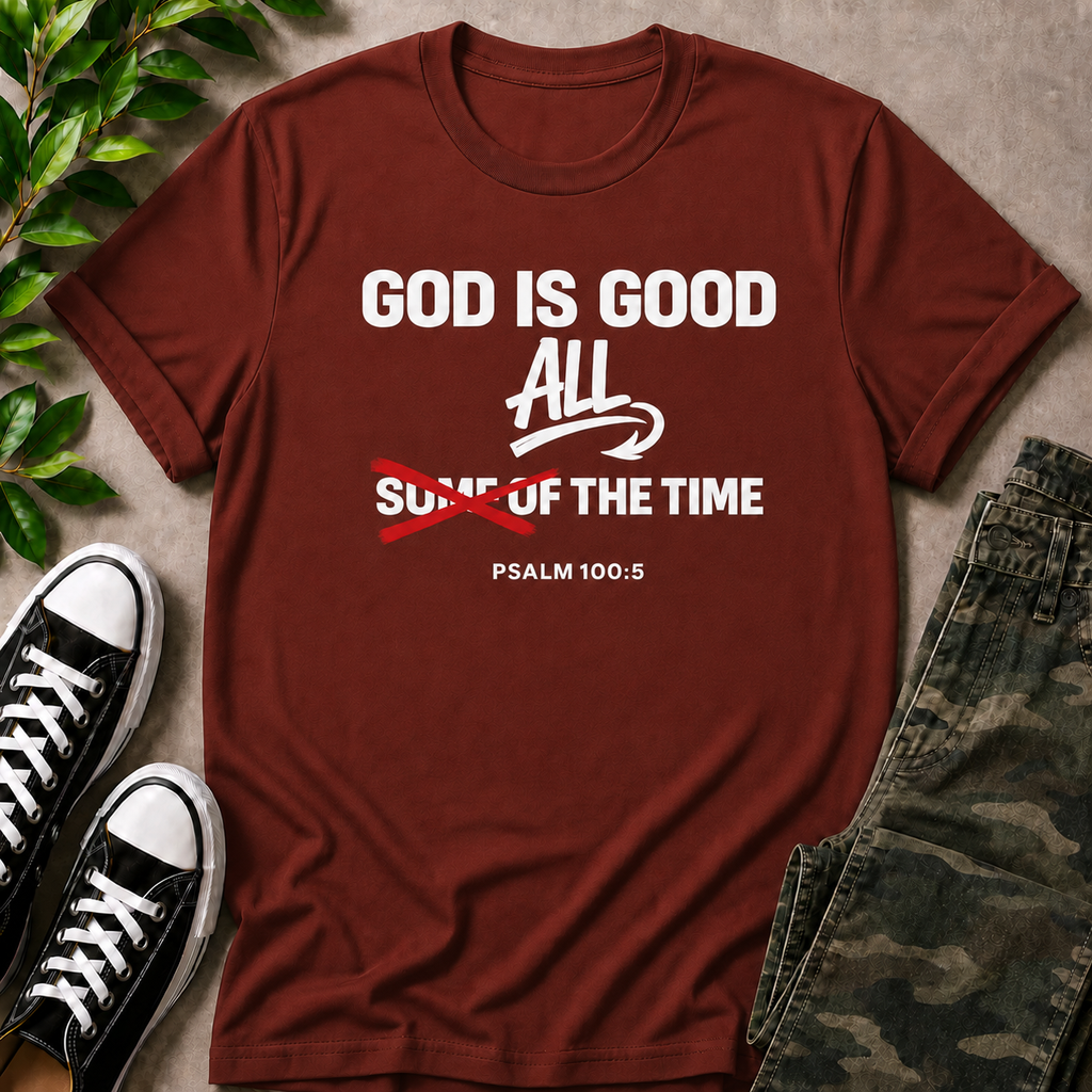 God Is Good All The Time T-Shirt