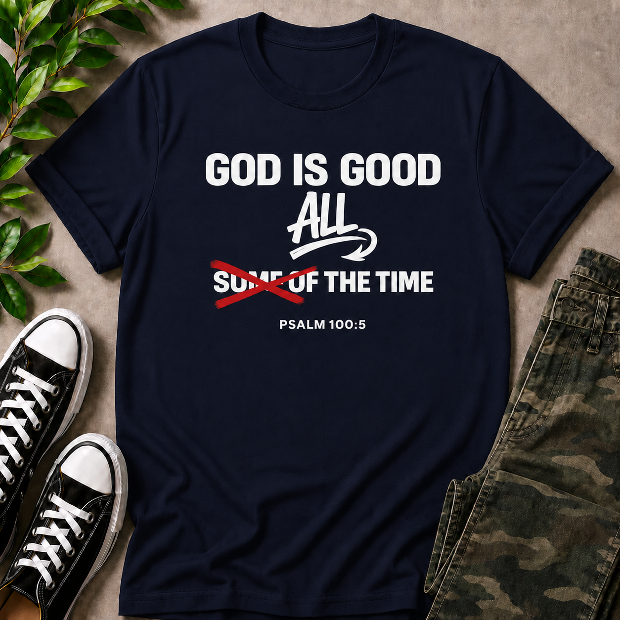 God Is Good All The Time T-Shirt