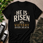 He Is Risen T-Shirt