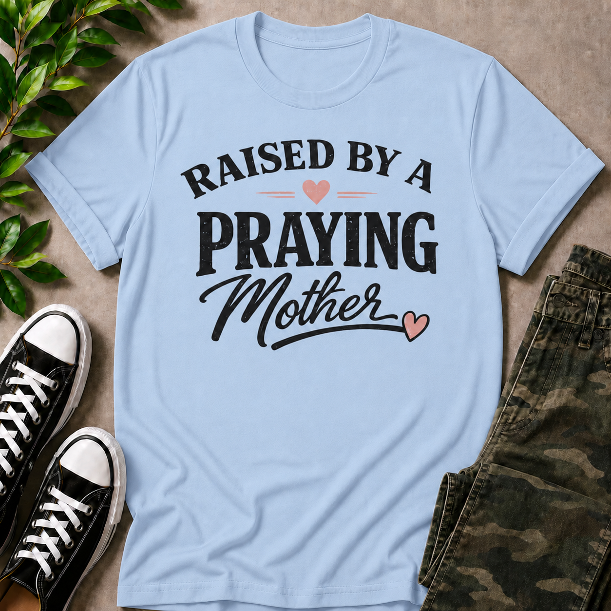 Raised By A Praying Mother T-Shirt