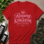 Raising Kingdom Builders T-Shirt