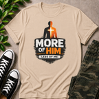 Less Of Me T-Shirt