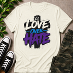 Love Over Hate T-Shirt