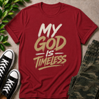 MY GOD IS TIMELESS T-SHIRT