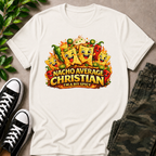 Nacho Average Christian T-Shirt