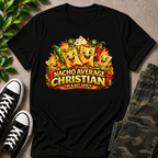 Nacho Average Christian T-Shirt