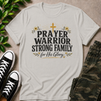 Prayer Warrior Strong Family T-Shirt