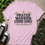 Prayer Warrior Strong Family T-Shirt