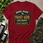 Work Hard Trust God Love Deeply T-Shirt