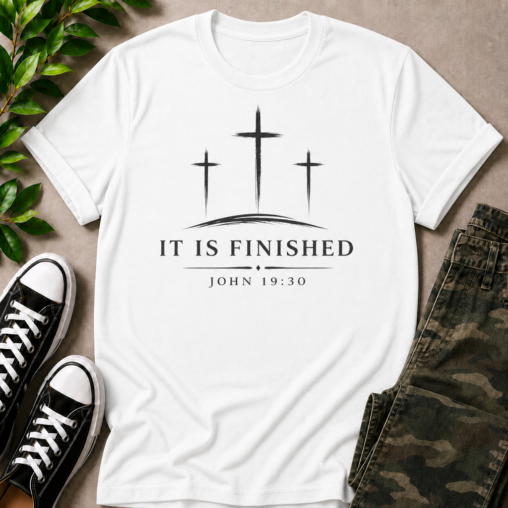 It Is Finished T-Shirt