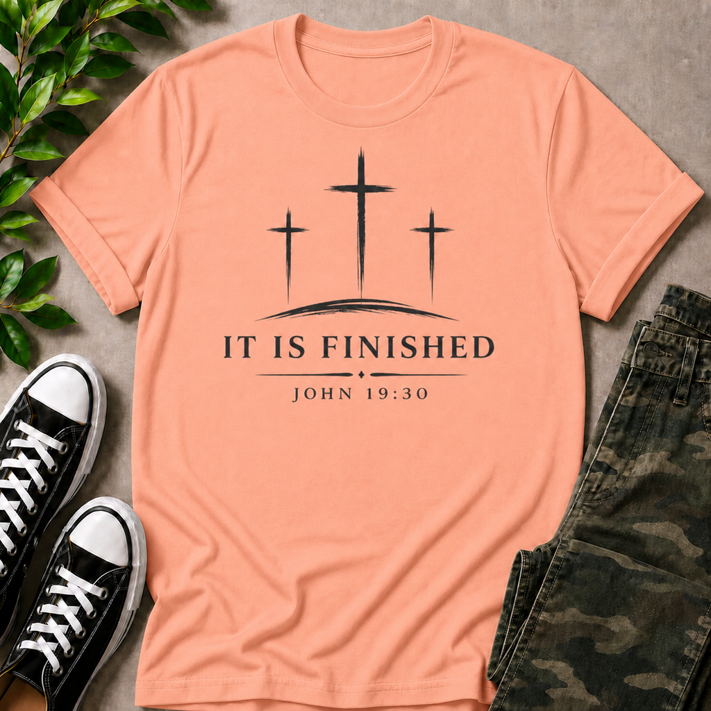 It Is Finished T-Shirt