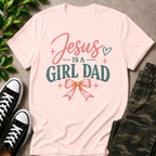Jesus Is A Girl Dad T-Shirt