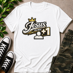 Jesus Is My +1 T-Shirt