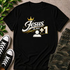 Jesus Is My +1 T-Shirt