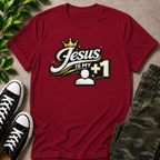 Jesus Is My +1 T-Shirt