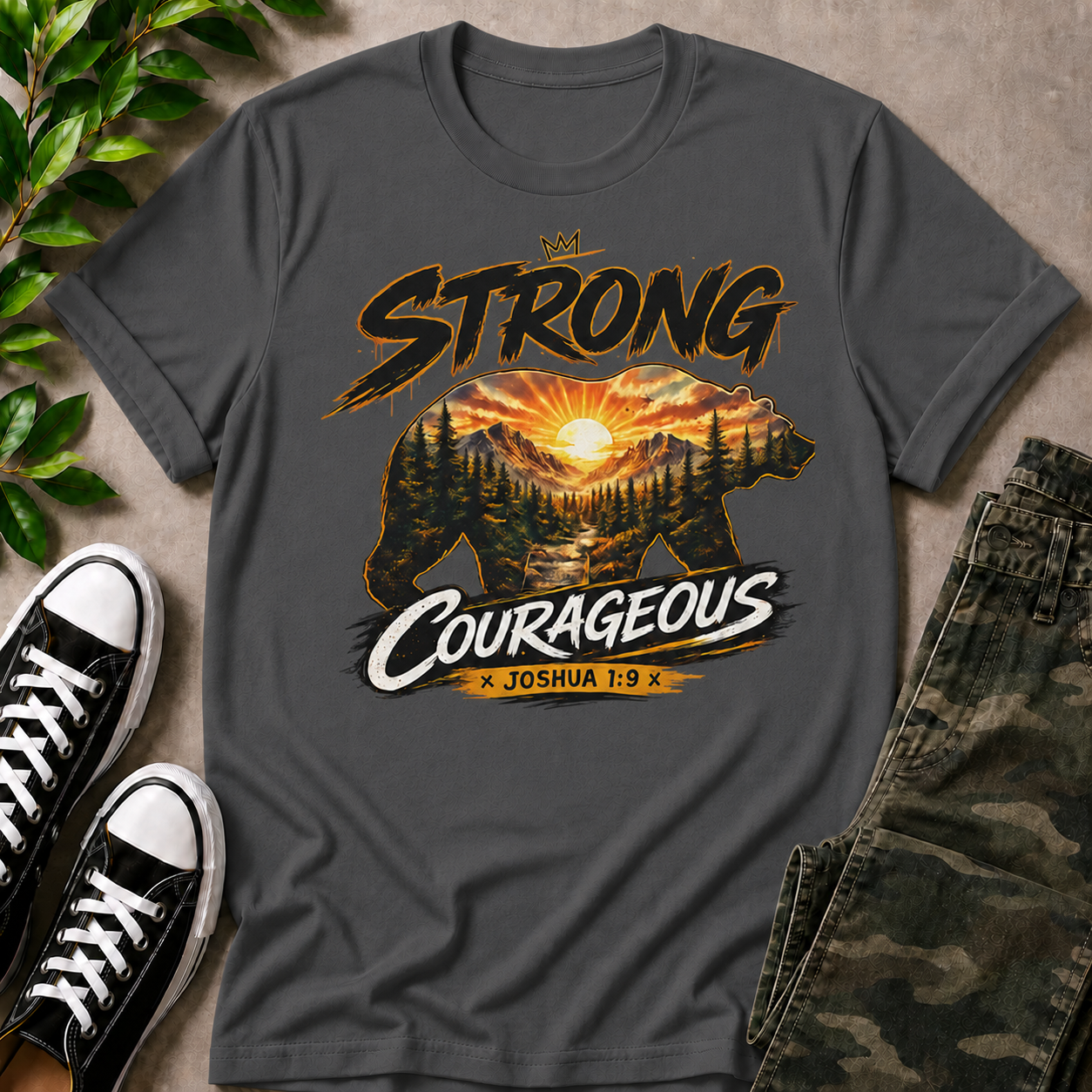 Be Strong and Courageous T-Shirt