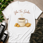 Ya Tu Sabe T-Shirt