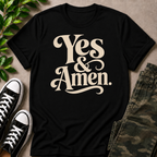 YES & AMEN. T-SHIRT