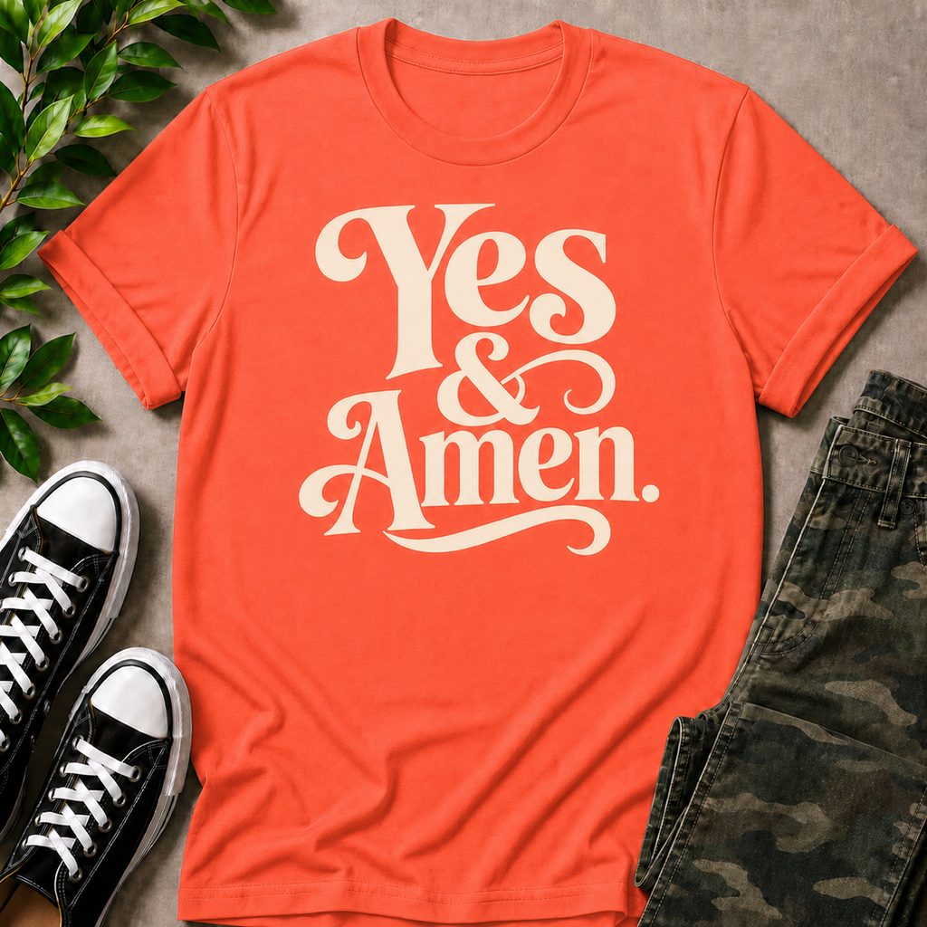 YES & AMEN. T-SHIRT